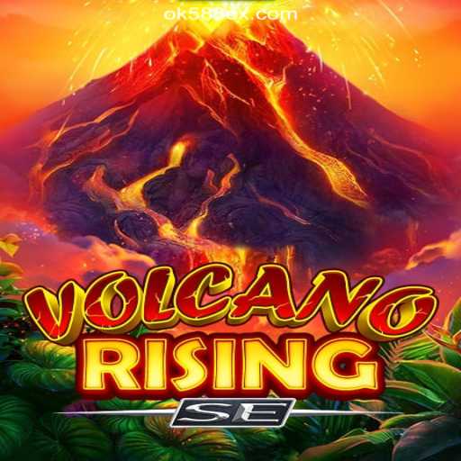 VolcanoRisingSE: Unleashing the Power of Online Slots on OK588.com Platform